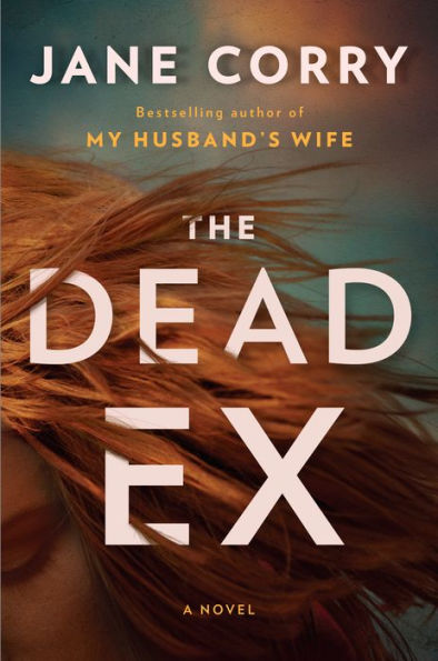 The Dead Ex: A Novel