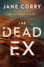 The Dead Ex: A Novel