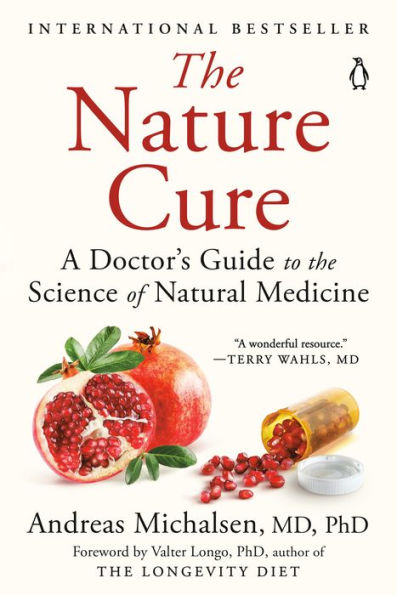 The Nature Cure: A Doctor's Guide to the Science of Natural Medicine