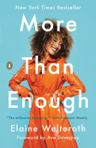 Title: More Than Enough: Claiming Space for Who You Are (No Matter What They Say), Author: Elaine Welteroth