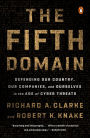 The Fifth Domain: Defending Our Country, Our Companies, and Ourselves in the Age of Cyber Threats