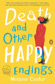 Title: Death and Other Happy Endings, Author: Melanie Cantor