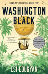 Title: Washington Black, Author: Esi Edugyan