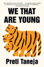 We That Are Young: A novel