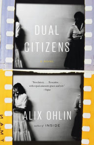 Title: Dual Citizens: A novel, Author: Alix Ohlin