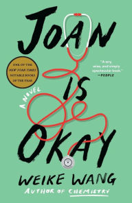 Title: Joan Is Okay: A Novel, Author: Weike Wang