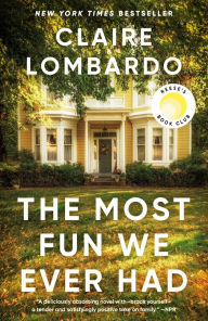 Title: The Most Fun We Ever Had, Author: Claire Lombardo