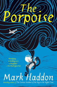 Title: The Porpoise, Author: Mark Haddon