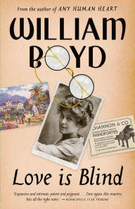 Title: Love Is Blind: A novel, Author: William Boyd