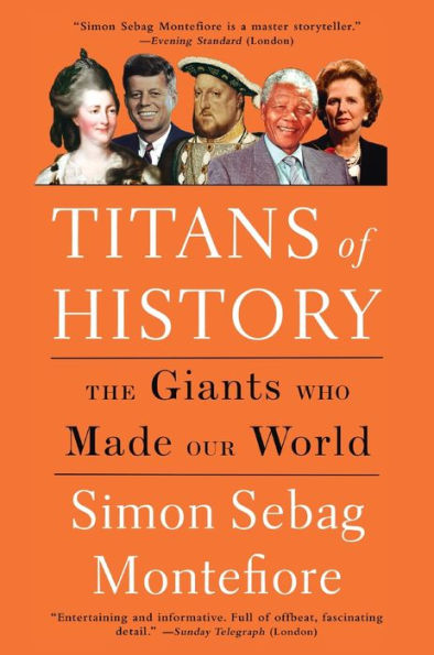 Titans of History: The Giants Who Made Our World