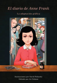 Title: El Diario de Anne Frank (novela gráfica) / Anne Frank's Dairy: The Graphic Adaptation, Author: Anne Frank