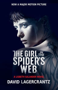 Title: The Girl in the Spider's Web (The Girl with the Dragon Tattoo Series #4) (Movie Tie-In), Author: David Lagercrantz