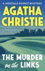 The Murder on the Links (Hercule Poirot Series)