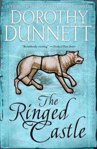 Title: The Ringed Castle: Book Five in the Legendary Lymond Chronicles, Author: Dorothy Dunnett
