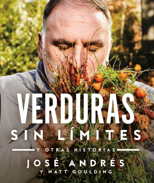 Verduras sin límites: Y otras historias / Vegetables Unleashed