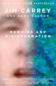 Title: Memoirs and Misinformation: A novel, Author: Jim Carrey