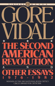 Title: The Second American Revolution and Other Essays 1976 - 1982, Author: Gore Vidal