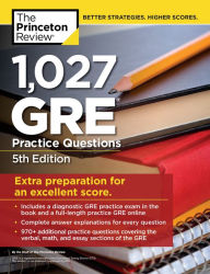 Title: 1,027 GRE Practice Questions, 5th Edition: GRE Prep for an Excellent Score, Author: The Princeton Review