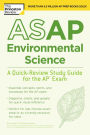 ASAP Environmental Science: A Quick-Review Study Guide for the AP Exam