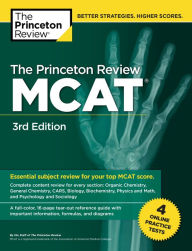 Title: The Princeton Review MCAT, 3rd Edition: 4 Practice Tests + Complete Content Coverage, Author: The Princeton Review