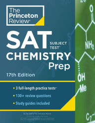 Read full books online for free no download Princeton Review SAT Subject Test Chemistry Prep, 17th Edition: 3 Practice Tests + Content Review + Strategies & Techniques  9780525568957
