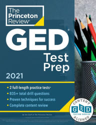 Title: Princeton Review GED Test Prep, 2021: Practice Tests + Review & Techniques + Online Features, Author: The Princeton Review