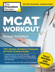 Title: MCAT Workout, Revised 3rd Edition: 735+ Practice Questions & Passages for MCAT Scoring Success, Author: The Princeton Review