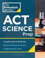 Princeton Review ACT Science Prep: 4 Practice Tests + Review + Strategy for the ACT Science Section