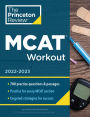 MCAT Workout, 2022-2023: 780 Practice Questions & Passages for MCAT Scoring Success