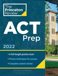 Title: Princeton Review ACT Prep, 2022: 6 Practice Tests + Content Review + Strategies, Author: The Princeton Review