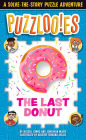 Puzzlooies! The Last Donut: A Solve-the-Story Puzzle Adventure