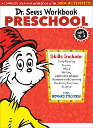 Title: Dr. Seuss Workbook: Preschool: 300+ Fun Activities with Stickers and More! (Alphabet, ABCs, Tracing, Early Reading, Colors and Shapes, Numbers, Counting, Exploring Emotions, Science), Author: Dr. Seuss