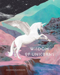 Title: The Wisdom of Unicorns, Author: Joules Taylor