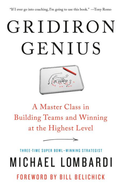 Gridiron Genius: A Master Class in Building Teams and Winning at the Highest Level [Book]