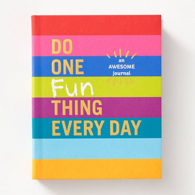 Do One Fun Thing Every Day: An Awesome Journal by Robie Rogge 
