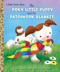 Title: The Poky Little Puppy and the Patchwork Blanket, Author: Jean Chandler