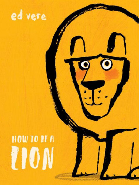 How to Be a Lion|Hardcover