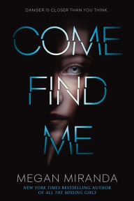 Title: Come Find Me, Author: Megan Miranda