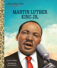 Title: Martin Luther King Jr.: A Little Golden Book Biography, Author: Bonnie Bader