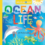 Title: Hello, World! Ocean Life, Author: Jill McDonald