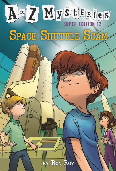 A to Z Mysteries Super Edition #12: Space Shuttle Scam