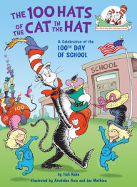 Downloading google books to pdf The 100 Hats of the Cat in the Hat: A Celebration of the 100th Day of School by Tish Rabe, Aristides Ruiz, Joe Mathieu English version
