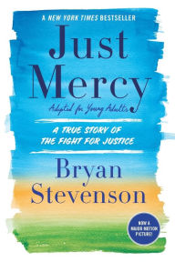 Title: Just Mercy (Adapted for Young Adults): A True Story of the Fight for Justice, Author: Bryan Stevenson