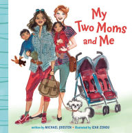 Title: My Two Moms and Me, Author: Michael Joosten