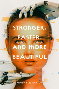 Free downloadable audio books ipod Stronger, Faster, and More Beautiful  by Arwen Elys Dayton 9780525580980