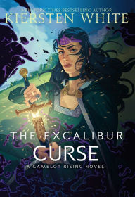 Title: The Excalibur Curse, Author: Kiersten White