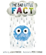 Title: The Sad Little Fact, Author: Jonah Winter