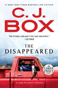 Title: The Disappeared (Joe Pickett Series #18), Author: C. J. Box