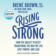 Title: Rising Strong: How the Ability to Reset Transforms the Way We Live, Love, Parent, and Lead, Author: Brené Brown
