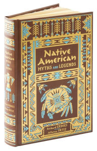 Native American Myths and Legends (Barnes & Noble Collectible Editions)